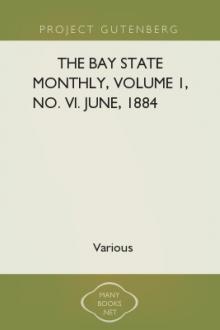 The Bay State Monthly, Volume 1, No. VI. June, 1884 by Various