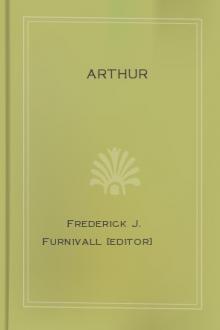 Arthur by Frederick J. Furnivall