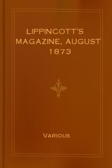 Lippincott's Magazine, August 1873 by Various