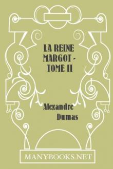 La reine Margot - Tome II by Alexandre Dumas