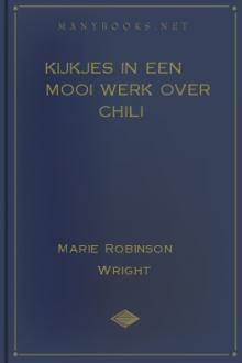 Kijkjes in een mooi werk over Chili by Marie Robinson Wright