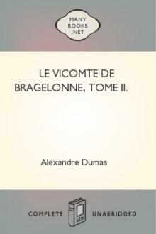 Le vicomte de Bragelonne, Tome II. by Alexandre Dumas