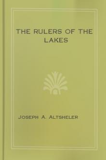 The Rulers of the Lakes by Joseph A. Altsheler