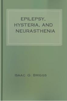 Epilepsy, Hysteria, and Neurasthenia by Isaac George Briggs