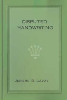 Disputed Handwriting  by Jerome B. Lavay