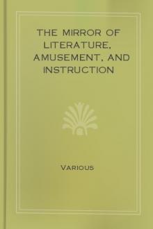 The Mirror of Literature, Amusement, and Instruction by Various