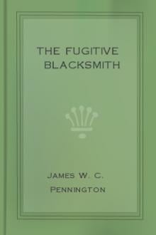 The Fugitive Blacksmith by James W. C. Pennington