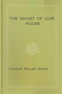 The Ghost of Guir House by Charles Willing Beale