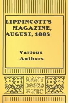 Lippincott's Magazine, August, 1885 by Various