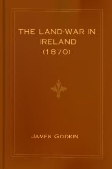 The Land-War In Ireland (1870) by James Godkin