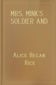 Mrs. Mink's Soldier and Other Stories by Alice Hegan Rice