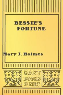 Bessie's Fortune by Mary Jane Holmes