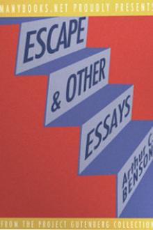 Escape and Other Essays by Arthur Christopher Benson