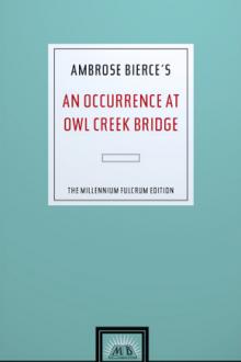 An Occurrence At Owl Creek Bridge by Ambrose Bierce