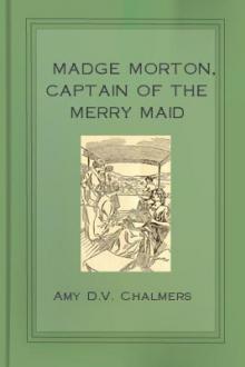 Madge Morton, Captain of the Merry Maid by Amy D. V. Chalmers