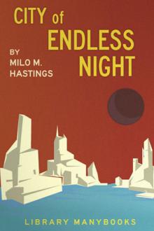 City of Endless Night by Milo M. Hastings