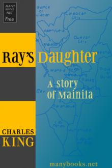 Ray's Daughter by Charles King