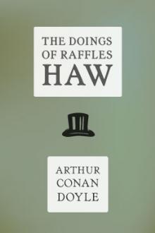 The Doings of Raffles Haw by Arthur Conan Doyle