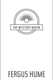 The Mystery Queen by Fergus Hume