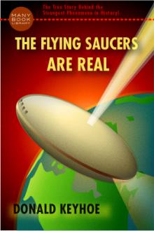 The Flying Saucers are Real by Donald Keyhoe