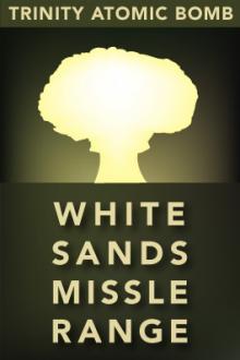 Trinity Atomic Bomb, White Sands Missle Range by Unknown