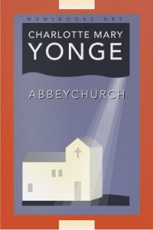 Abbeychurch by Charlotte Mary Yonge