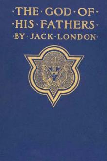 The God of His Fathers by Jack London