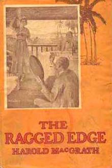 The Ragged Edge by Harold MacGrath