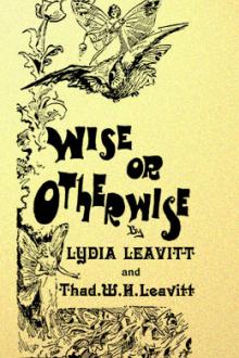 Wise or Otherwise by Lydia Leavitt, Thaddeus William Henry Leavitt