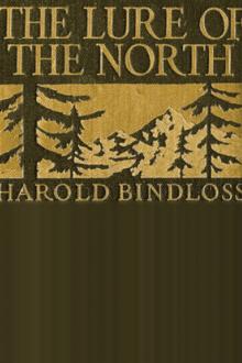 The Lure of the North by Harold Bindloss