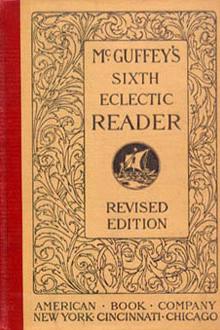 McGuffey's Sixth Eclectic Reader by William Holmes McGuffey