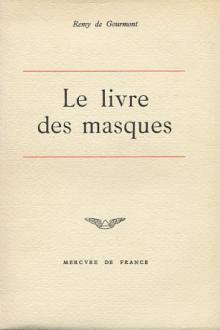 Le livre des masques by Remy de Gourmont