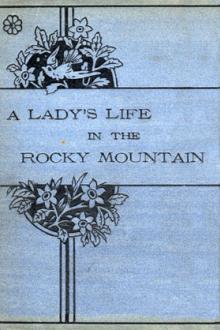 A Lady's Life in the Rocky Mountains by Isabella L. Bird