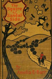The Squire of Sandal-Side by Amelia E. Barr