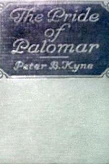 The Pride of Palomar by Peter B. Kyne