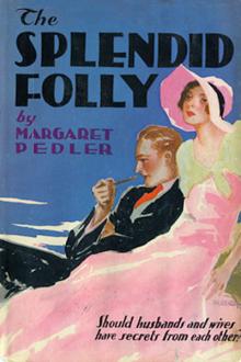 The Splendid Folly by Margaret Pedler