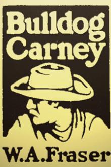 Bulldog Carney by W. A. Fraser