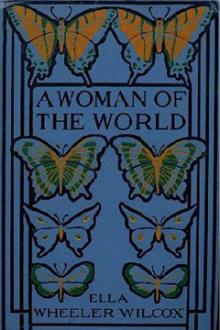 A Woman of the World by Ella Wheeler Wilcox