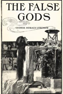The False Gods by George Horace Lorimer