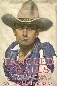 Tangled Trails by William MacLeod Raine