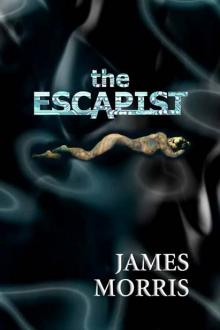 The Escapist by James Morris