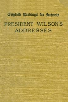 President Wilson's Addresses by Woodrow Wilson