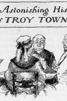 The Astonishing History of Troy Town by Arthur Thomas Quiller-Couch