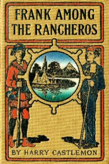 Frank Among the Rancheros by Harry Castlemon