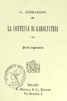 La contessa di Karolystria by Antonio Ghislanzoni