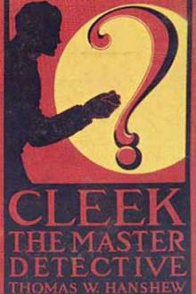 Cleek: The Man of the Forty Faces by Thomas W. Hanshew