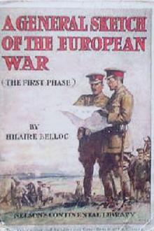 A General Sketch of the European War by Hilaire Belloc