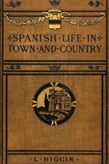 Spanish Life in Town and Country by L. Higgin, Eugène Edward Street