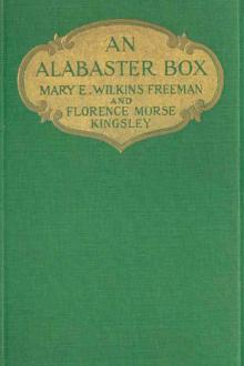 An Alabaster Box by Mary E. Wilkins, Florence Morse Kingsley