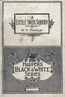 A Little Swiss Sojourn by William Dean Howells